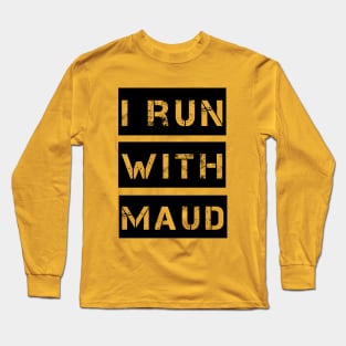 I Run With Maud Justice pour Ahmaud Arbery Long Sleeve T-Shirt